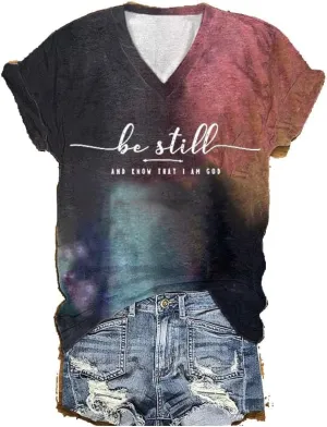 Be Still and Know That I Am God Tshirt Women V Neck Tie Dye Religious Shirt Christian Tee