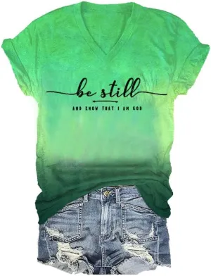 Be Still and Know That I Am God Tshirt Women V Neck Tie Dye Religious Shirt Christian Tee